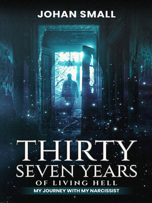 cover image of Thirty Seven Years  of Living Hell